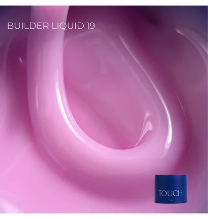 Рідкий моделюючий гель Touch Builder Liquid Gel #19, 15 мл