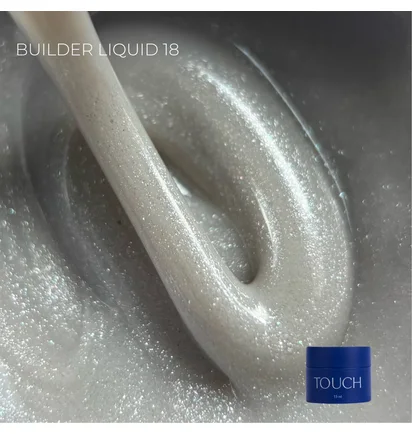 Рідкий моделюючий гель Touch Builder Liquid Gel #18, 15 мл