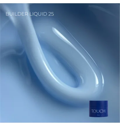 Рідкий моделюючий гель Touch Builder Liquid Gel #25, 15 мл